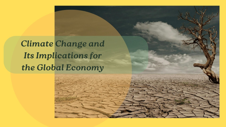 Climate Change and Its Implications for the Global Economy