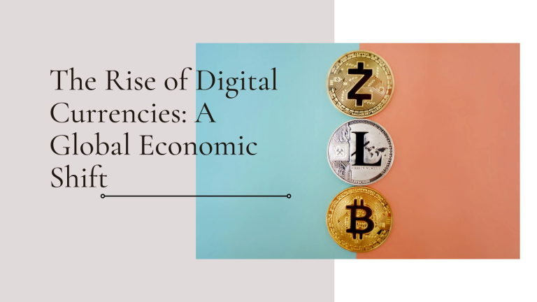 The Rise of Digital Currencies: A Global Economic Shift